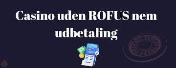 Udenlandske Online Casino Uden ROFUS Find Dine Favoritter