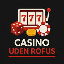 Gratis Casino uden ROFUS Oplev De Bedste Spil Gratis Casino uden ROFUS Oplev De Bedste Spil